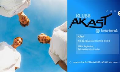 KLUBB AKAST @ Kvarteret