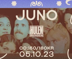 JUNO + Supp: Vepsestikk || Hulen