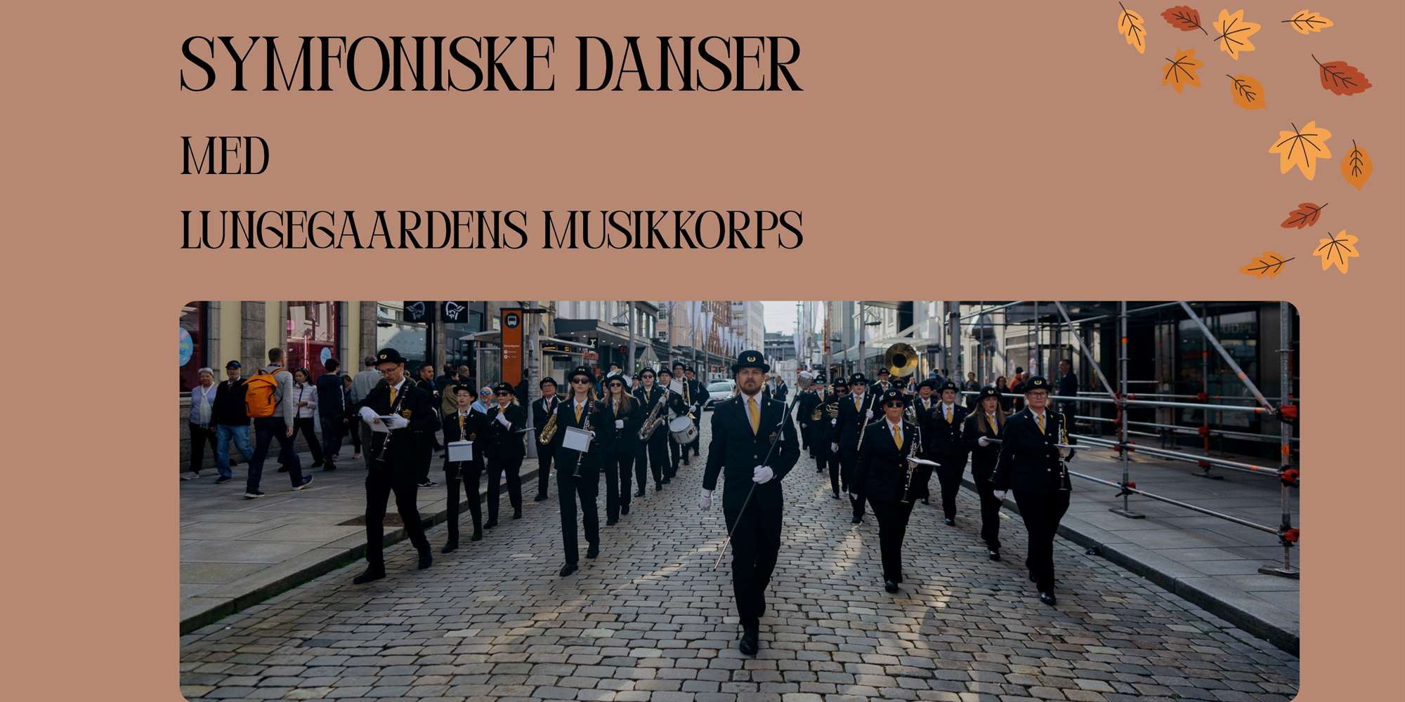 Symfoniske danser med Lungegaardens musikkorps
