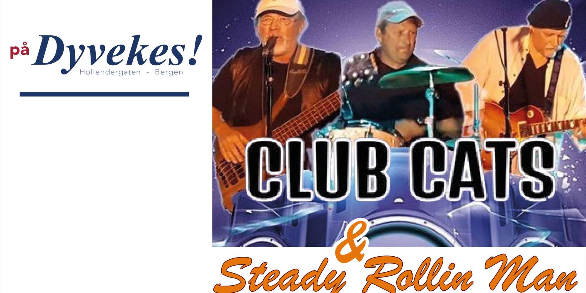 Club Cats & Steady Rollin Man