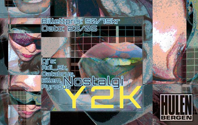 Nostalgi: Y2K || Hulen