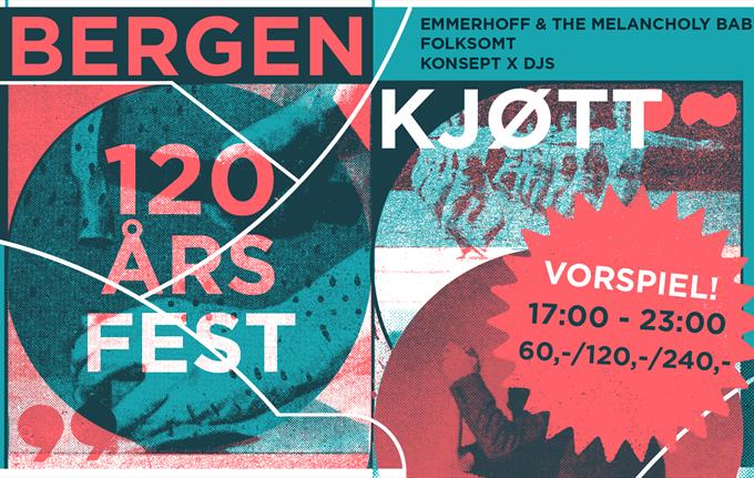 Bergen Kjøtt 120år jubileumshelgs-vorspiel! Fredag 15. august: FOLKSOMT / Emmerhoff & The Melancholy Babies / Konsept X DJs