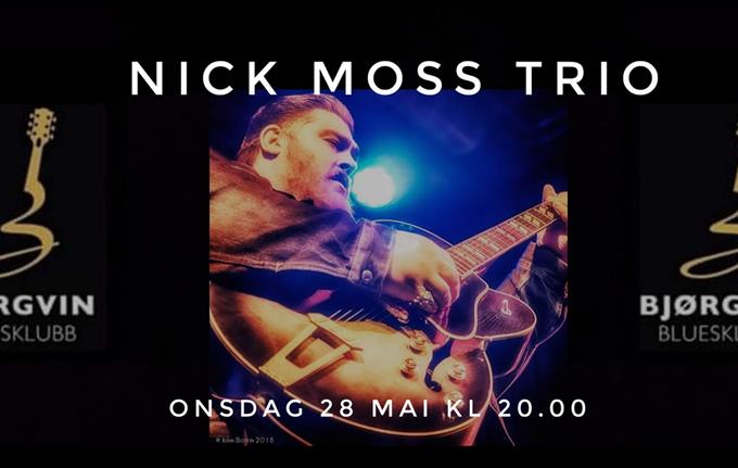 Bjørgvin Bluesklubb, Nick Moss Trio