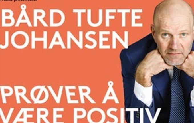 Bård Tufte Johansen - Prøver å være positiv»