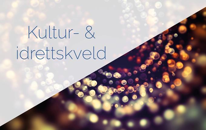 Kultur og idrettskveld med utdeling av priser og stipend