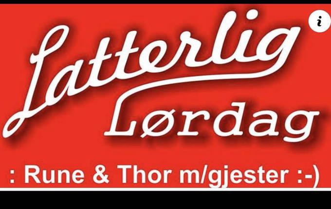 Latterlig lørdag : Rune Johnsen & Thor Egeland m/ Gjester (duplisert) (duplisert) Rune & Thor