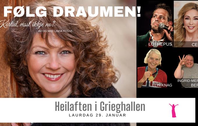 Linda Fosse "Følg draumen! Kortid, visst ikkje no?»
