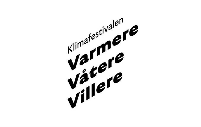 Klimafestivalen Varmere Våtere Villere