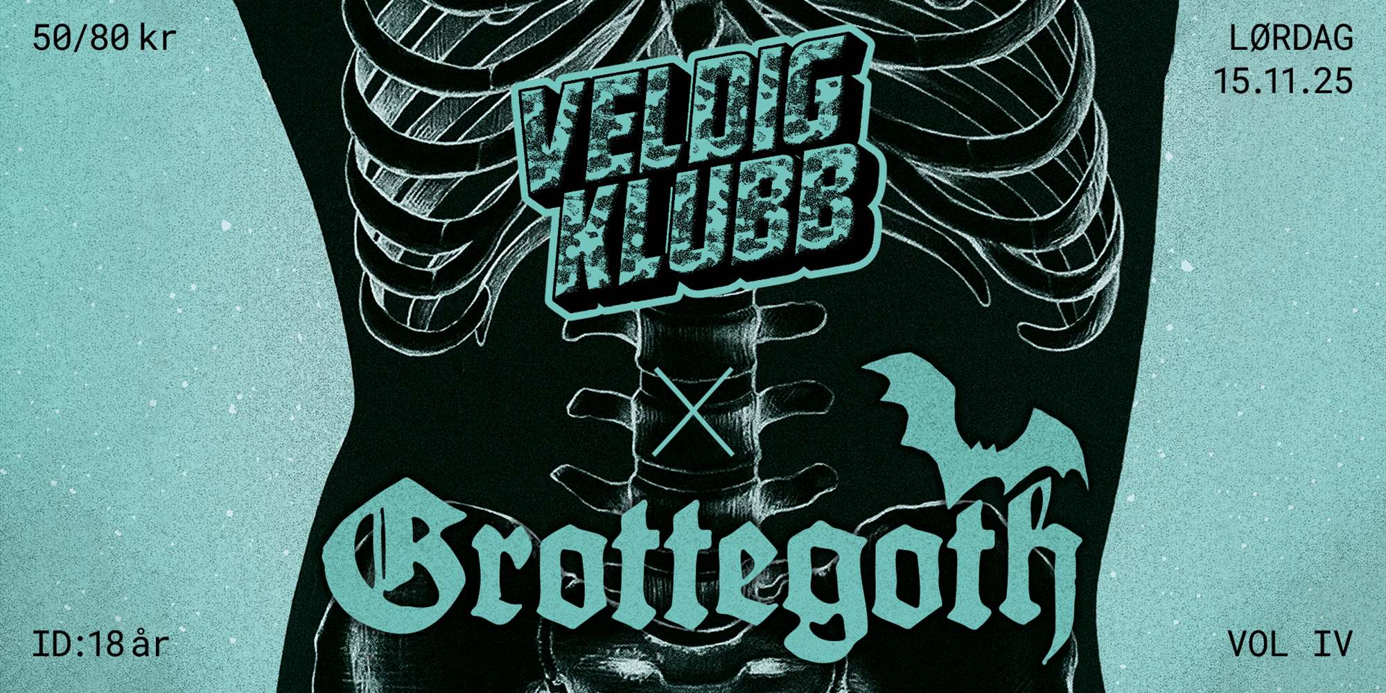 Grottegoth x Veldig Klubb Grottegoth x Veldig Klubb