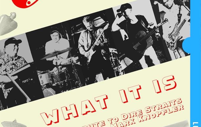 What it Is - a tribute to Mark Knopfler/Dire Straits
